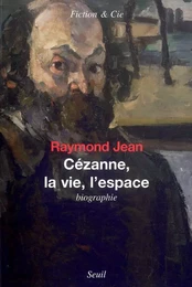 Fiction et Cie Cézanne, la Vie, l'Espace