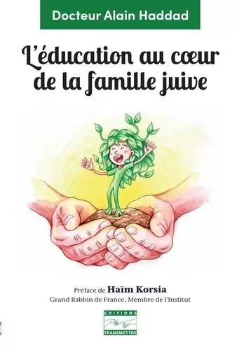 L'éducation au cœur de la famille juive - Alain Docteur Haddad - TRANSMETTRE