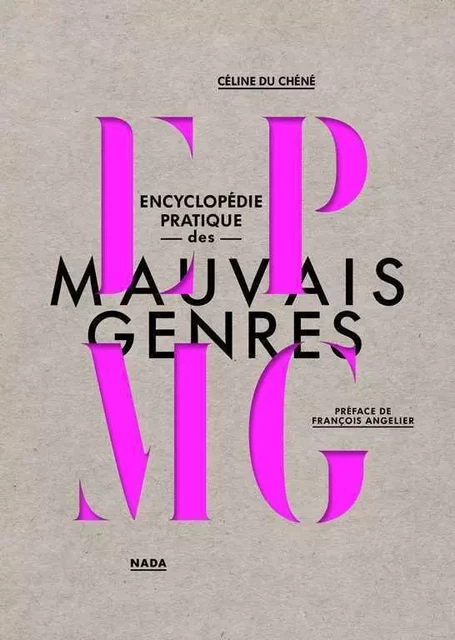 Encyclopédie pratique des mauvais genres - Céline du Chéné - NADA