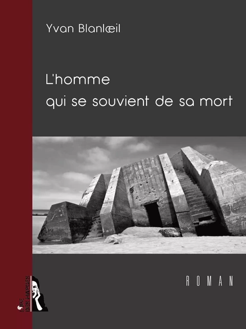 L'homme qui se souvient de sa mort - Blanloeil, Yvan - IRE MARGES