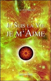 Je Suis la Vie - Je m'Aime