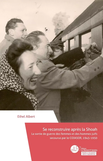 Se reconstruire après la Shoah - Ethel Albert - MANUSCRIT