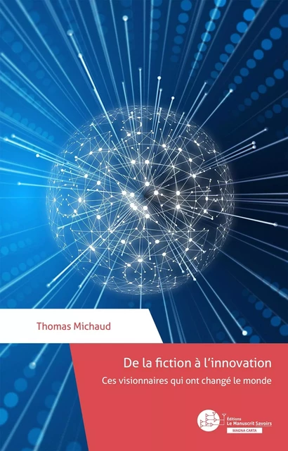 De la fiction à l'innovation - Thomas Michaud - MANUSCRIT