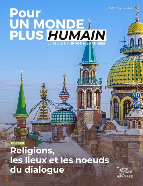 Pour un monde plus humain #6 - Religions, les lieux et les noeuds du dialogue -  - MANUSCRIT