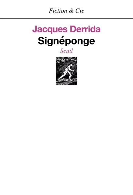 Signéponge - Jacques Derrida - LE SEUIL EDITIONS