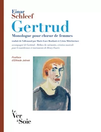 Gertrud, monologue pour choeur de femmes