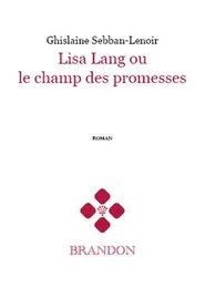 Lisa Lang ou le champ des promesses