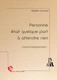 Personne était quelque part à attendre rien