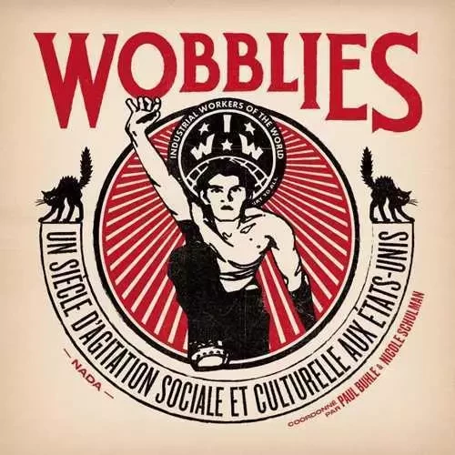 Wobblies -  Collectif - NADA