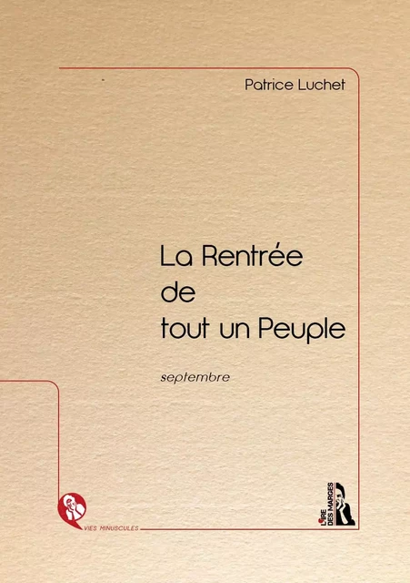 La Rentrée de tout un Peuple - Patrice Luchet - IRE MARGES