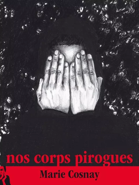 Nos corps pirogues - Marie Cosnay - IRE MARGES