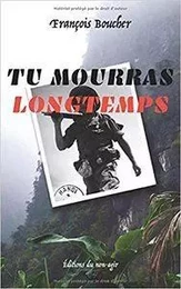 TU MOURRAS LONGTEMPS (FRANCAIS)