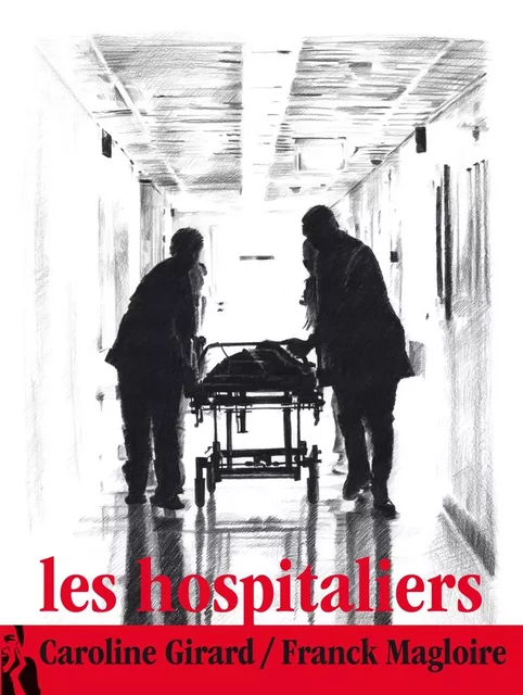 Les Hospitaliers - Franck Magloire, Caroline Girard - IRE MARGES