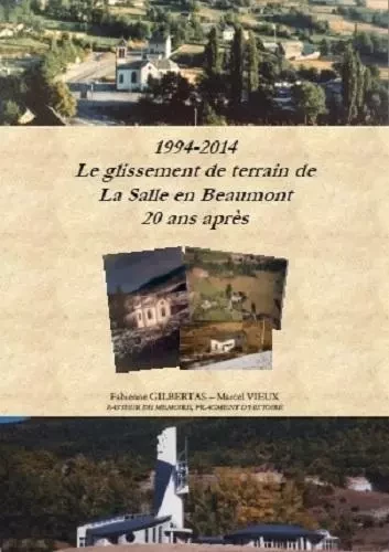 1994-2014 : Le glissement de la Salle en Beaumont, 20 ans après. Tome 1 et 2 - Fabienne GILBERTAS - PASSEUR MEMOIRE