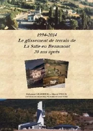 1994-2014 : Le glissement de la Salle en Beaumont, 20 ans après. Tome 1 et 2