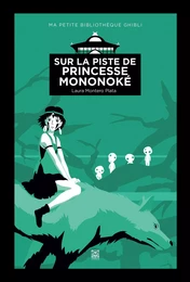 Sur la piste de Princesse Mononoké