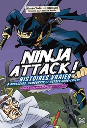 Ninja Attack! Histoires vraies d'assassins, de samouraïs et de hors-la-loi