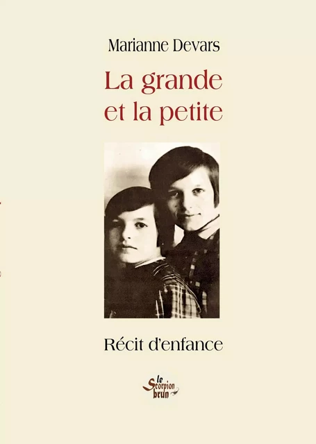 La grande et la petite - Marianne DEVARS - SCORPION BRUN