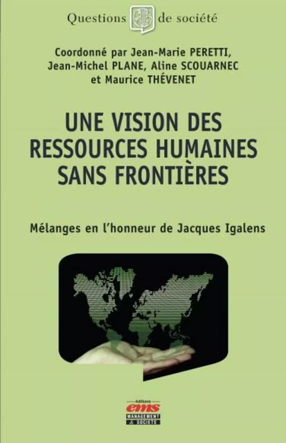 Une vision des ressources humaines sans frontières - Maurice Thévenet, Jean-Marie Peretti, Jean-Michel Plane, Aline Scouarnec - EMS GEODIF