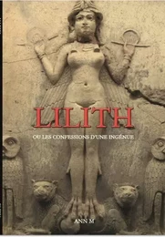 Lilith ou les confidences d'une ingénue