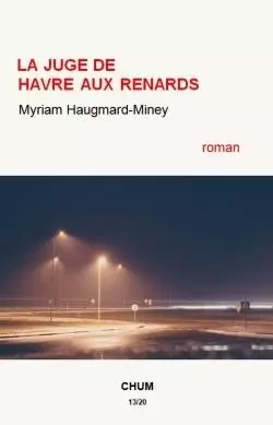 La juge de Havre-aux-renards - Myriam Haugmard-Miney - CHUM