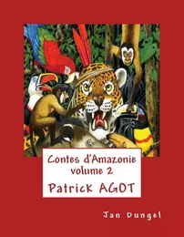 Contes d'Amazonie volume 2