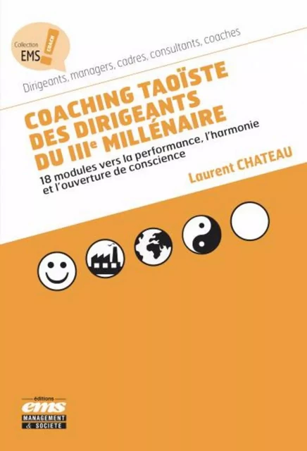 Coaching taoïste des dirigeants du 3ème millénaire - Laurent Chateau - EMS GEODIF