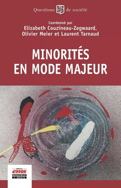 Minorités en mode majeur - Elizabeth Couzineau-Zegwaard, Olivier Meier, Laurent Tarnaud - EMS GEODIF