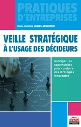 Veille stratégique à l'usage des décideurs