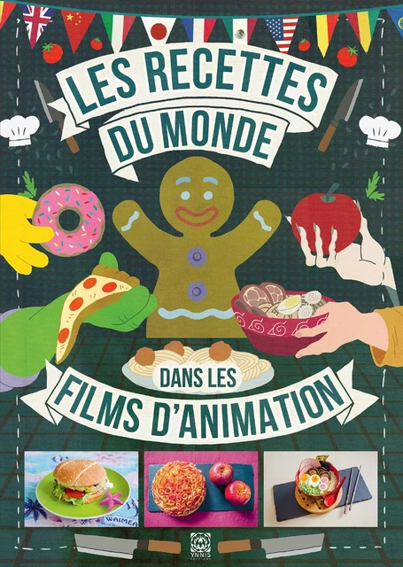 Les Recettes du monde dans les films d'animation - Eugénie Michel, Minh-Tri Vo - YNNIS