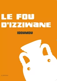 Le fou d'Izziwane