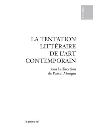 La tentation littéraire de l'art contemporain