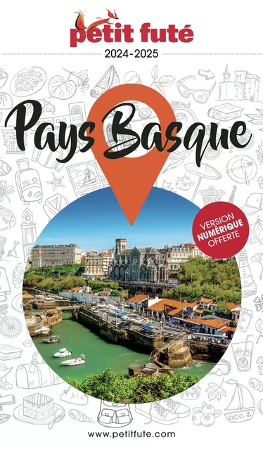 Guide Pays Basque 2024-2025 Petit Futé - Dominique Auzias, Jean-Paul Labourdette - PETIT FUTE