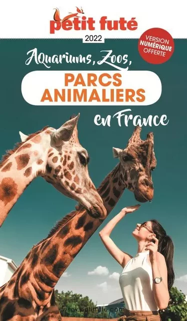 Guide des Parcs animaliers 2022 Petit Futé -  Auzias d. / labourdette j. & alter - PETIT FUTE