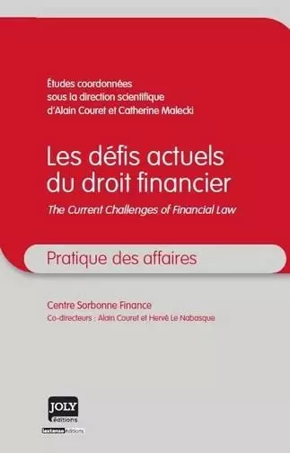 les défis actuels du droit financier - Catherine Malecki, Alain Couret,  Centre Sorbonne finance - JOLY