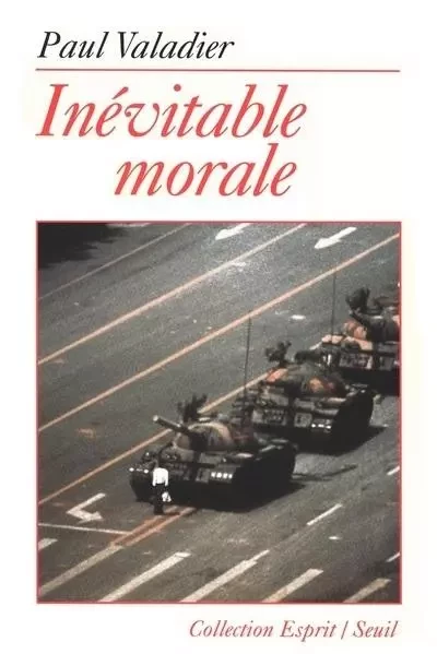 Inévitable Morale - Paul Valadier - LE SEUIL EDITIONS