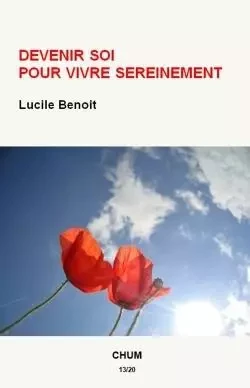 DEVENIR SOI POUR VIVRE SEREINEMENT - Lucile Benoît - CHUM