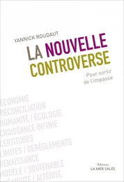 La nouvelle controverse - Pour sortir de l'impasse