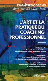 L'ART ET LA PRATIQUE DU COACHING PROFESSIONNEL