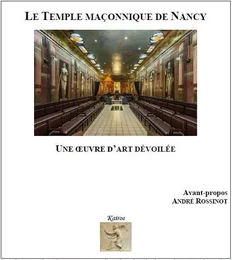 LE TEMPLE MAÇONNIQUE DE NANCY - UNE OEUVRE D'ART DÉVOILÉE