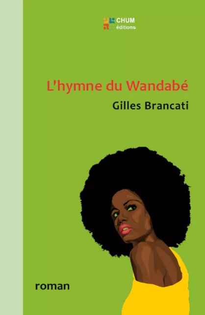 L'HYMNE DU WANDABE - Gilles Brancati - CHUM