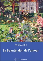 La Beauté, don de l'amour