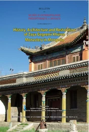 History, architecture and restoration of Zaya Gegeenii Khüree Monastery in Mongolia