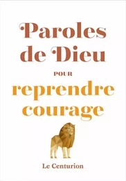 Paroles de Dieu pour reprendre courage (nouvelle édition)