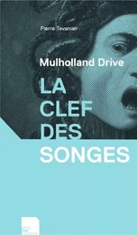 Mulholland drive. La clef des songes