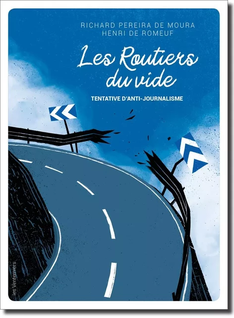 LES ROUTIERS DU VIDE - Richard Pereira de Moura, Henri de Romeuf - VENTERNIERS