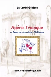 Apéro tragique à Beaucon-les-deux-Châteaux