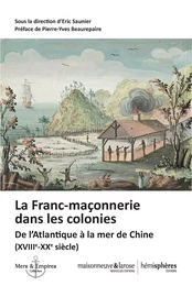 La Franc-maçonnerie dans les colonies