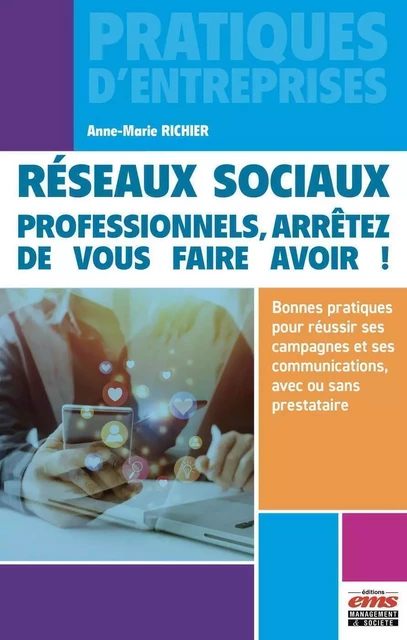 Réseaux sociaux : professionnels, arrêtez de vous faire avoir ! - Anne-Marie Richier - EMS GEODIF