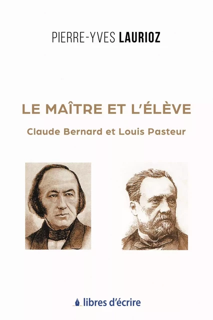 Le Maître et l'Élève - Pierre-Yves Laurioz - LIBRES D ECRIRE